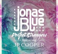 Jonas Blue — Perfect Strangers ft. JP Cooper